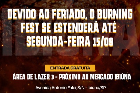 Burning Fest em Ibiúna vai até o feriado!